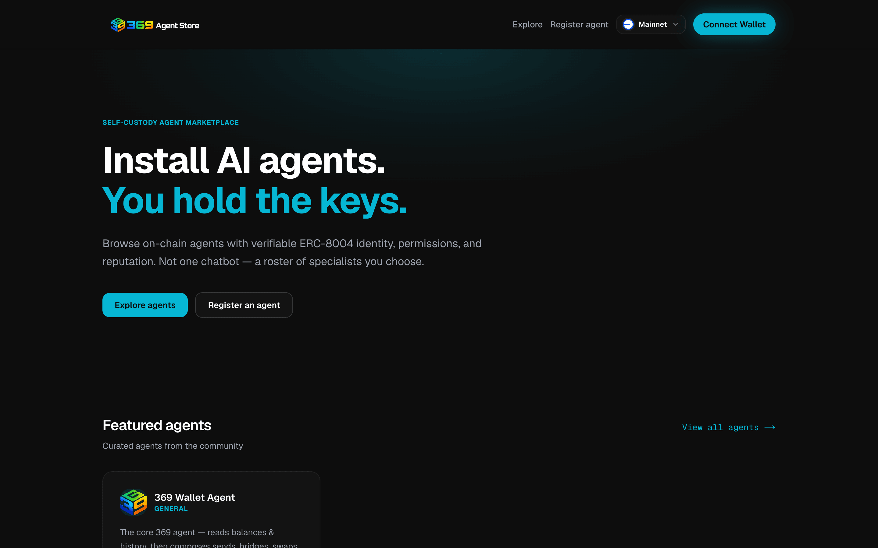 369 Agent Store live on the web — dark hero reading "Install AI agents. You hold the keys." with Explore and Register an agent buttons, and the Featured agents section showing the 369 Wallet Agent card